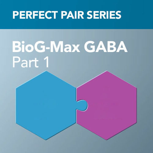 The Perfect Pairs Series: BioG Max GABA (Part 2)