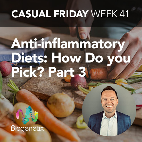 Anti-inflammatory Diets: How Do you Pick? Part 2