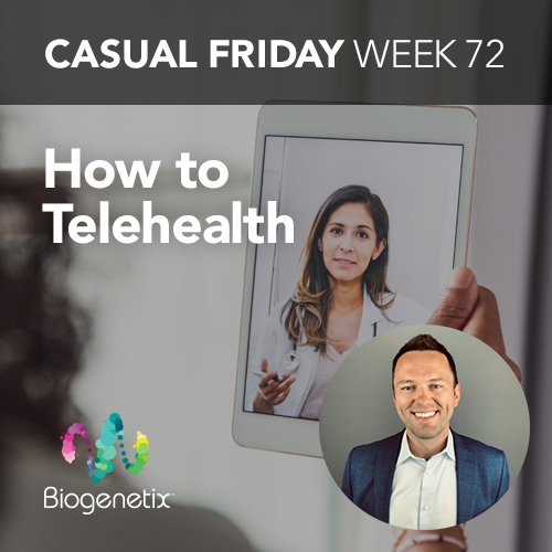 Casual Friday Week 72: How to Telehealth