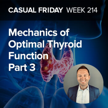 Mechanics of Optimal Thyroid Function Part 2