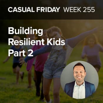 Building Resilient Kids Part 2